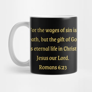 Bible Verse Romans 6:23 Mug